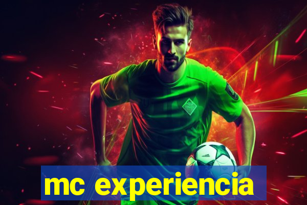 mc experiencia